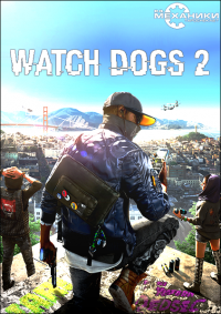 Watch Dogs 2: Digital Deluxe Edition (2016) PC | RePack от R.G. Механики
