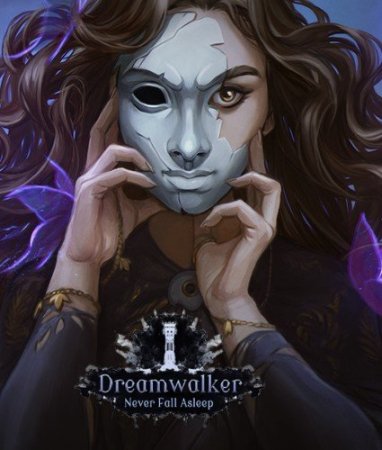 Dreamwalker: Never Fall Asleep (2018) PC | RePack от Other s