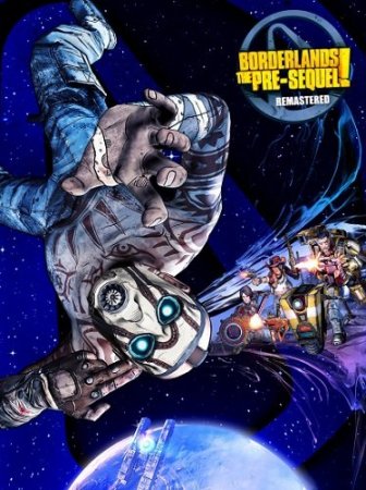 Borderlands The Pre Sequel Remastered [v 1.0.9 + 7 DLC] (2019) PC | RePack от xatab