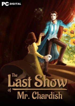 The Last Show of Mr. Chardish (2020) PC | Лицензия