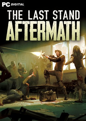 The Last Stand: Aftermath [v 1.2.0.17] (2021) PC | Лицензия