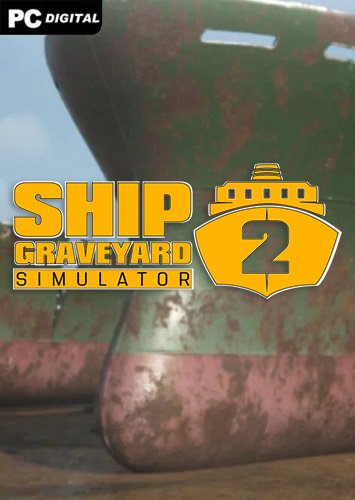 Ship Graveyard Simulator 2 [v 8962 + DLCs] (2023) PC | Portable