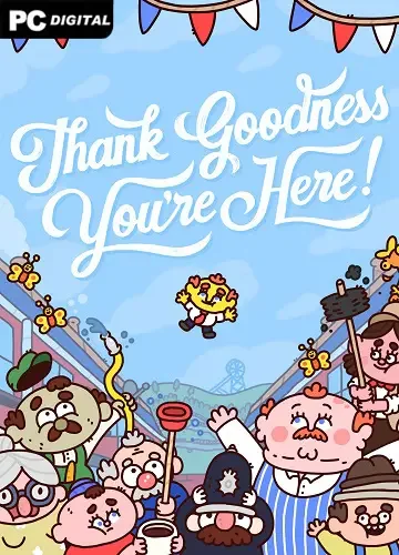 Thank Goodness You&039;re Here! (2024) PC | Лицензия