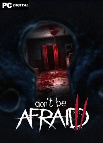 Don&039;t Be Afraid 2 (2024) PC | Лицензия