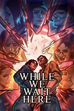 While We Wait Here