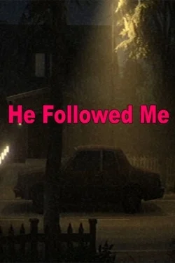 He Followed Me