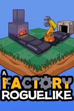 A Factory Roguelike