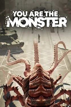 YOU ARE THE MONSTER